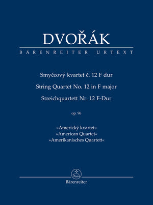 Dvořák: String Quartet No. 12 in F Major, Op. 96 "American"