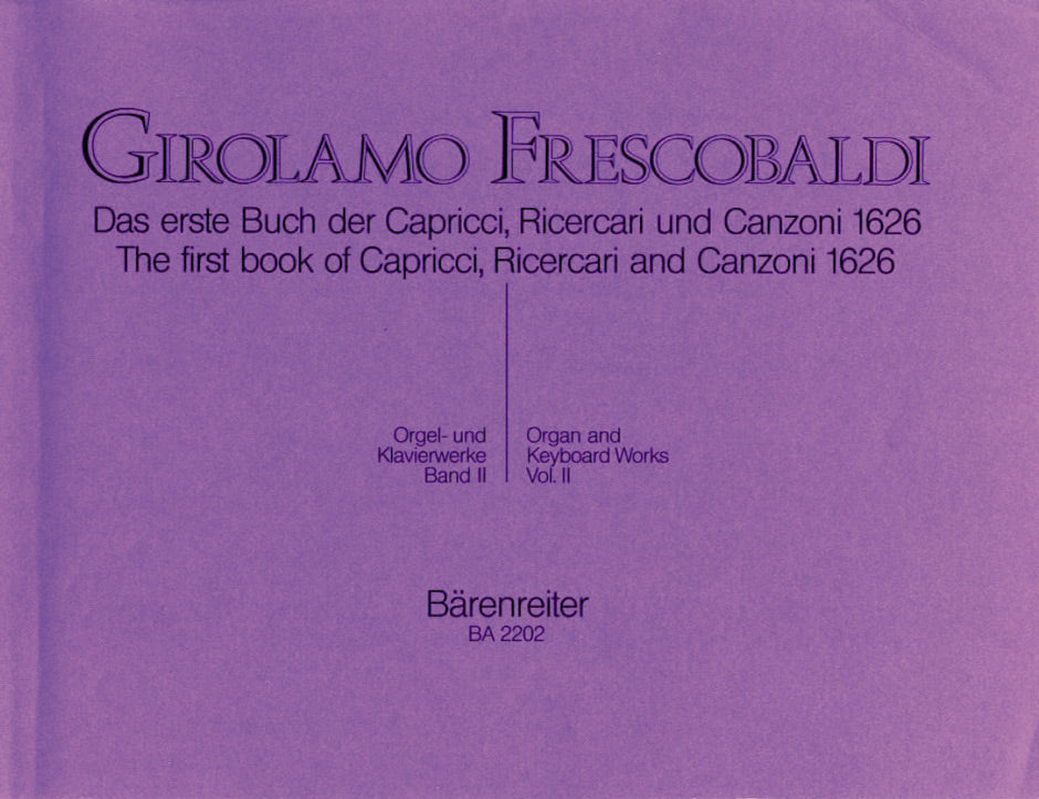 Frescobaldi: The First Book of Capricci, Ricercari and Canzoni (1626)
