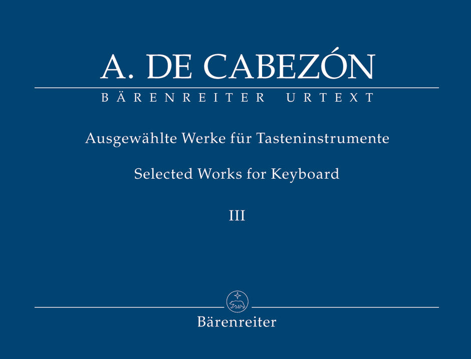 Cabezón: Selected Works for Keyboard - Volume 3