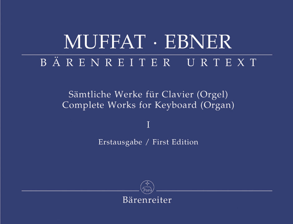 Muffat/Ebner: Complete Works for Keyboard (Organ) - Volume 1