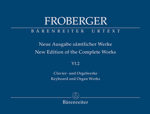 Froberger: Works from Copied Sources - New Sources, New Readings, New Works, Part 2