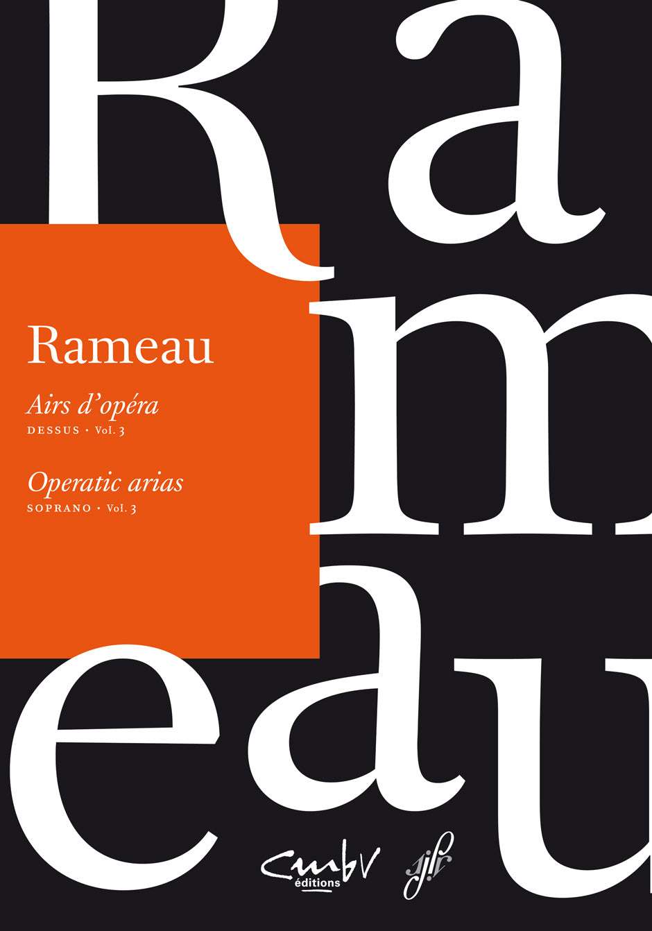 Rameau: Operatic Arias for Soprano - Volume 3