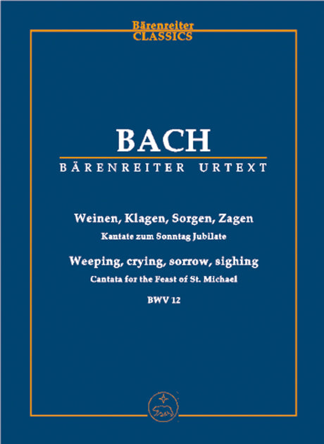 Bach: Weinen, Klagen, Sorgen, Zagen, BWV 12
