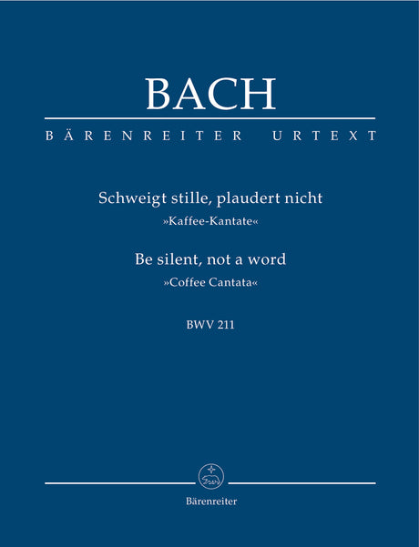 Bach: Schweigt stille, plaudert nicht, BWV 211