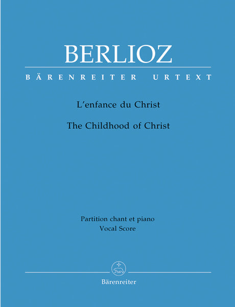 Berlioz: L'enfance du Christ, H 130, Op. 25