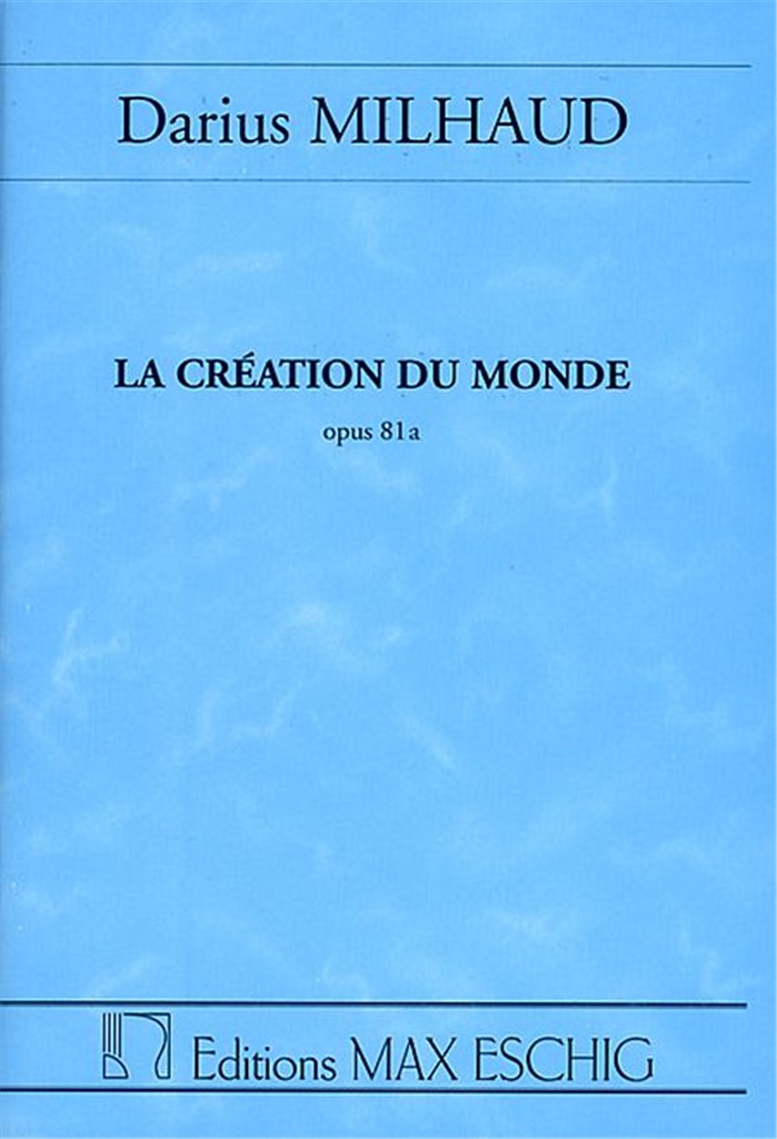 Milhaud: La Création du Monde, Op. 81a