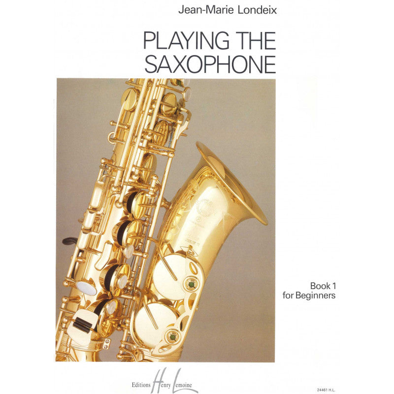 Londeix: Playing the Saxophone - Volume 1
