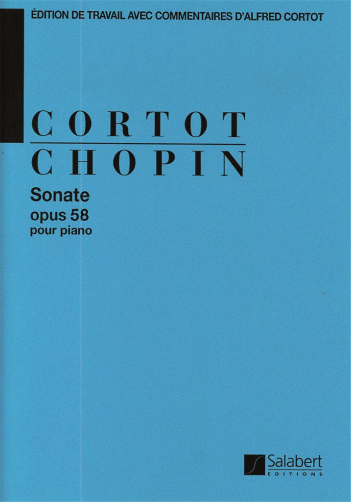 Chopin: Piano Sonata No. 3 in B Minor, Op. 58